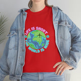 Life Is Short Travel Tee